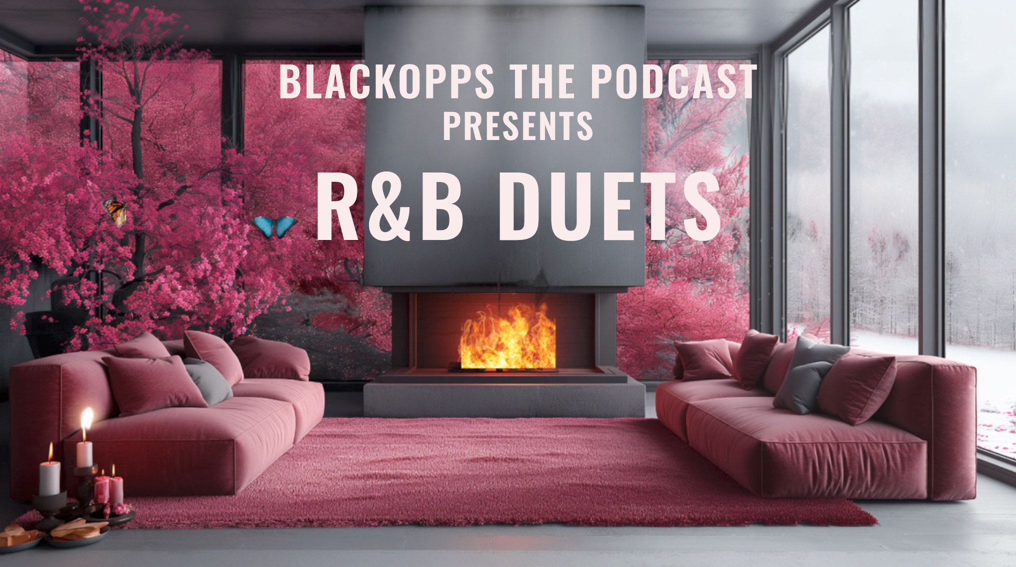 BlackOpps Entertainment – The Podcast  Presents:  R&B DUETS